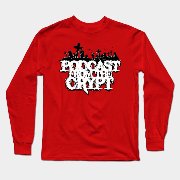 Graveyard B&W Long Sleeve T-Shirt by PodcastFromTheCrypt